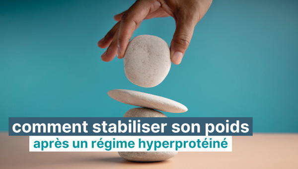 Comment stabiliser son poids après un régime hyperprotéiné