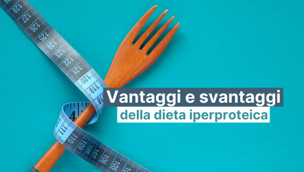 vantaggi e svantaggi dieta iperproteica